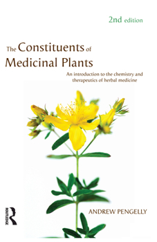 Paperback The Constituents of Medicinal Plants: An introduction to the chemistry and therapeutics of herbal medicine Book