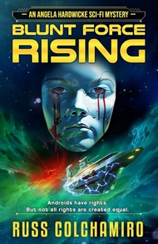 Paperback Blunt Force Rising: An Angela Hardwicke Sci-Fi Mystery Book