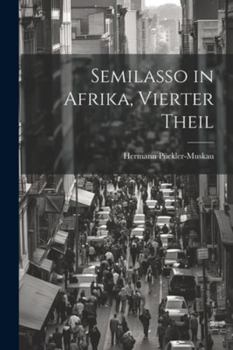 Paperback Semilasso in Afrika, Vierter Theil [German] Book
