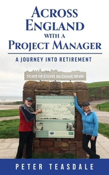 Paperback Across England with a Project Manager: A Journey into Retirement Book