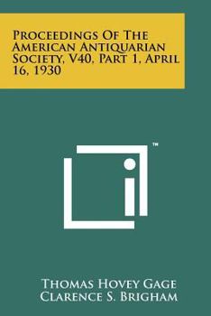 Proceedings of the American Antiquarian Society, V40, Part 1, April 16, 1930