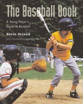 Hardcover The Baseball Book: A Young Player's Guide to Baseball Book