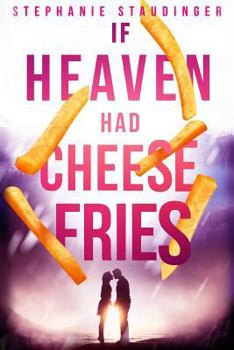 Paperback If Heaven Had Cheese Fries Book