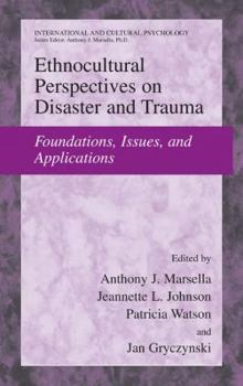 Hardcover Ethnocultural Perspectives on Disaster and Trauma: Foundations, Issues, and Applications Book