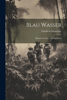 Paperback Blau Wasser: Skizzen aus See- und Inselleben [German] Book