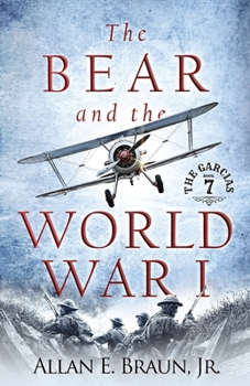 The Bear and the World War I: The Garcias-Book 7