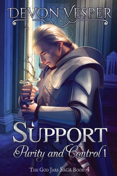 Purity and Control: Support - Book #4 of the God Jars Saga