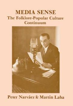 Hardcover Media Sense: The Folklore-Popular Culture Continuum Book