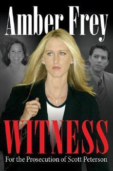 Hardcover Witness: For the Prosecution of Scott Peterson Book