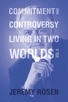 Paperback Commitment and Controversy Living in Two Worlds: Volume 6 Book