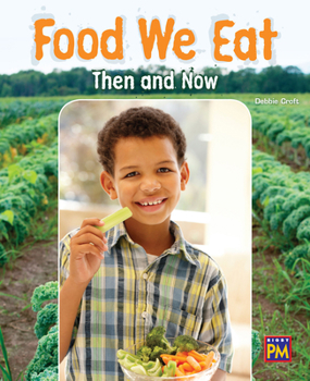 Paperback Food We Eat: Now and Then: Leveled Reader Emerald Level 26 Book