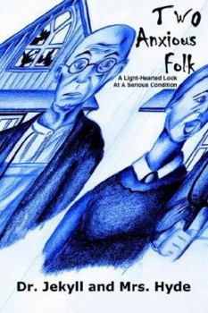 Paperback Two Anxious Folk: A Light-Hearted Look At A Serious Condition Book