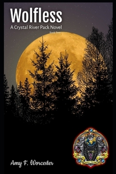 Paperback Wolfless: A Crystal River Pack Novel - Book Two Book