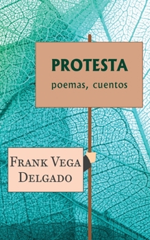 Paperback Protesta: poemas, cuentos [Spanish] Book