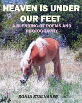 Paperback Heaven is Under Our Feet: Poetic Creations Book