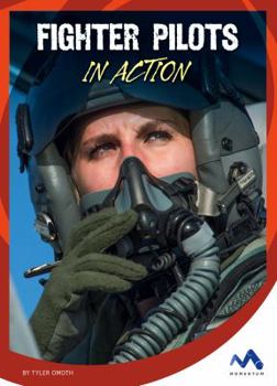 Fighter Pilots in Action - Book  of the Dangerous Jobs in Action