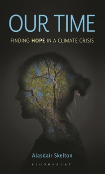 Hardcover Our Time: Finding Hope in a Climate Crisis Book