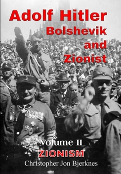 Paperback Adolf Hitler: Bolshevik and Zionist Volume II Zionism Book