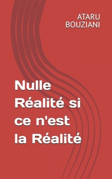 Paperback Nulle Réalité si ce n'est la Réalité [French] Book