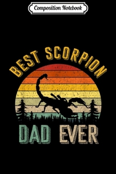 Composition Notebook: Best Scorpion Dad Ever Vintage Retro 70'S  Journal/Notebook Blank Lined Ruled 6x9 100 Pages