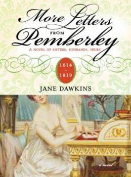 Paperback More Letters from Pemberley: A Novel of Sisters, Husbands, Heirs Book