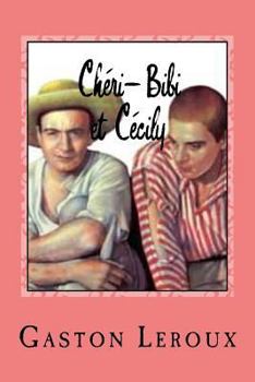 Nouvelles aventures de Chéri-Bibi - Book #2 of the Chéri-Bibi