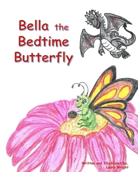 Paperback Bella the Bedtime Butterfly Book