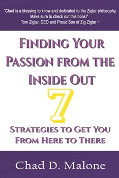 Paperback Finding Your Passion from the Inside Out: 7 Strategies to Get You from Here to There Book