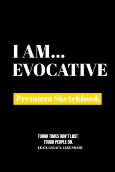 Paperback I Am Evocative: Premium Blank Sketchbook Book