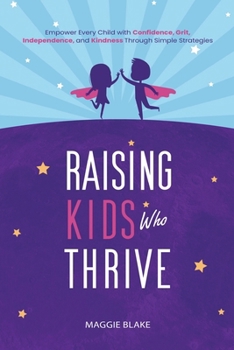 Paperback Raising Kids Who Thrive Book