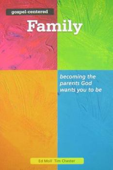 Paperback Gospel Centered Family: Becoming the Parents God Wants You to Be 3 Book