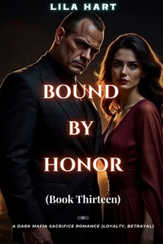 Paperback Bound by Honor: A Dark Mafia Sacrifice Romance (Loyalty, Betrayal) Book