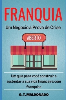 Paperback Franquia - Um negócio à prova de crise. [Portuguese] Book