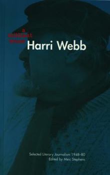 Paperback Harri Webb: A Militant Muse: Selected Literary Journalism, 1948-80 Book