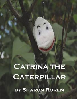 Paperback Catrina the Caterpillar Book