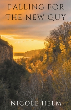 Falling for the New Guy - Book #3 of the Bluff City