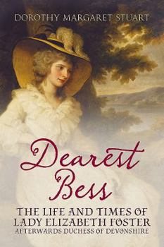 Paperback Dearest Bess - Elizabeth Duchess of Devonshire Book