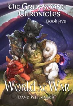 The World at War - Book #5 of the Greystone Chronicles