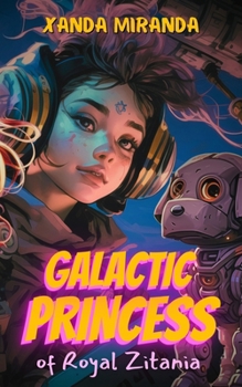 Paperback Galactic Princess: of Royal Zitania Book