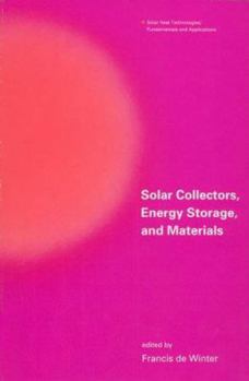 Hardcover Solar Collectors, Energy Storage, and Materials (Solar Heat Technologies) Book