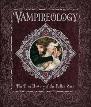 Vampireology: The True History of the Fallen Ones - Book #9 of the Ologies
