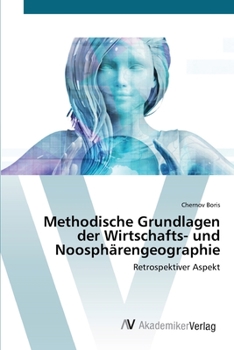 Paperback Methodische Grundlagen der Wirtschafts- und Noosphärengeographie [German] Book