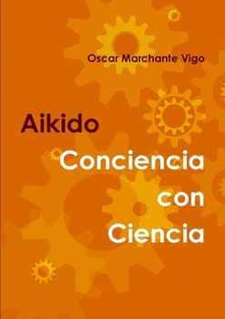 Paperback Aikido: Conciencia con Ciencia [Spanish] Book