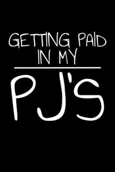 Paperback Getting Paid In My PJ's Book