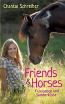 Flussgalopp und Sommerküsse - Book #4 of the Friends & Horses