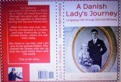 Paperback A Danish Lady's Journey: Lis Egeberg 1935 Through 2002 And Still Going Book