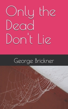 Paperback Only the Dead Don't Lie Book