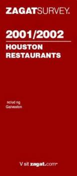Paperback Zagatsurvey 2001/2002 Houston Restaurants (ZAGATSURVEY: HOUSTON RESTAURANTS) Book