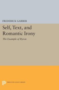 Paperback Self, Text, and Romantic Irony: The Example of Byron Book