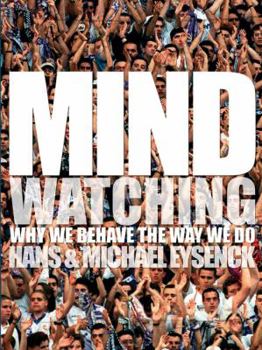 Paperback Mindwatching: Why We Behave the Way We Do Book
